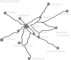 Einsatzorte Dresden Meißen Radebeul Kamenz Radeberg Pirna Heidenau Freital Freiberg Altenberg Dippoldiswalde Bad Schandau Bautzen Neustadt in Sachsen